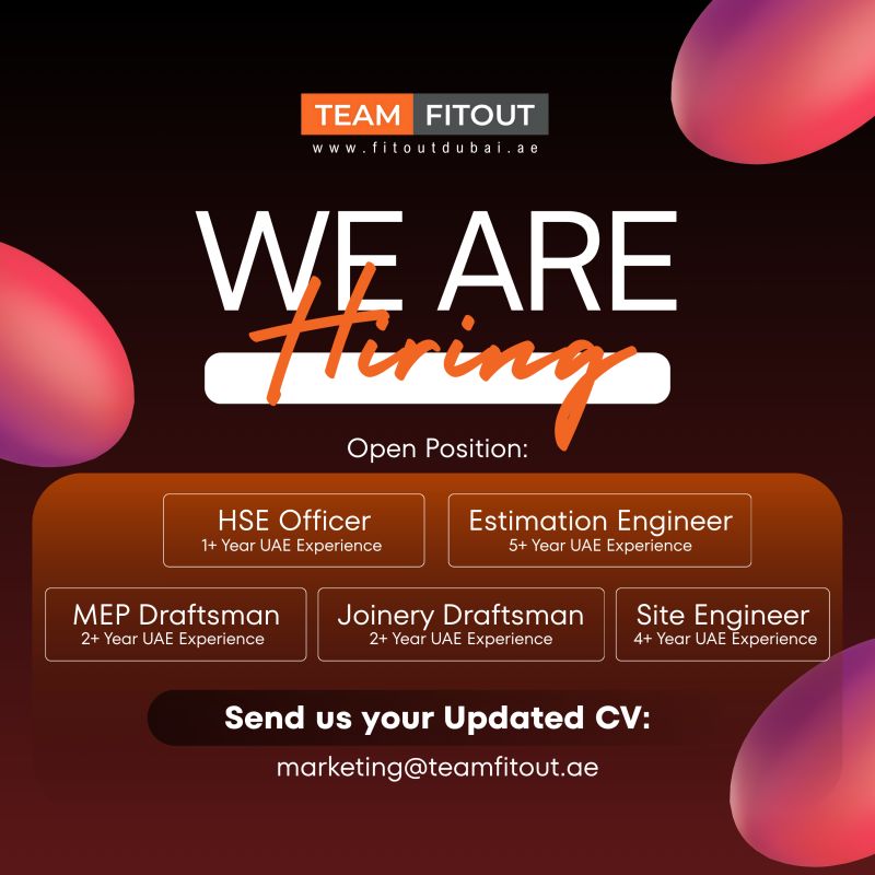 Team Fitout Hiring HSE Officer, Estimation Engineer & More – Dubai - Flyer
