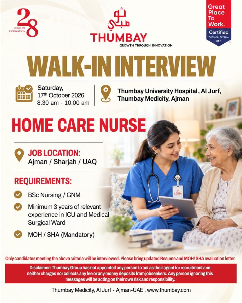 Home Care Nurse walk-in interview at Thumbay University Hospital in Ajman