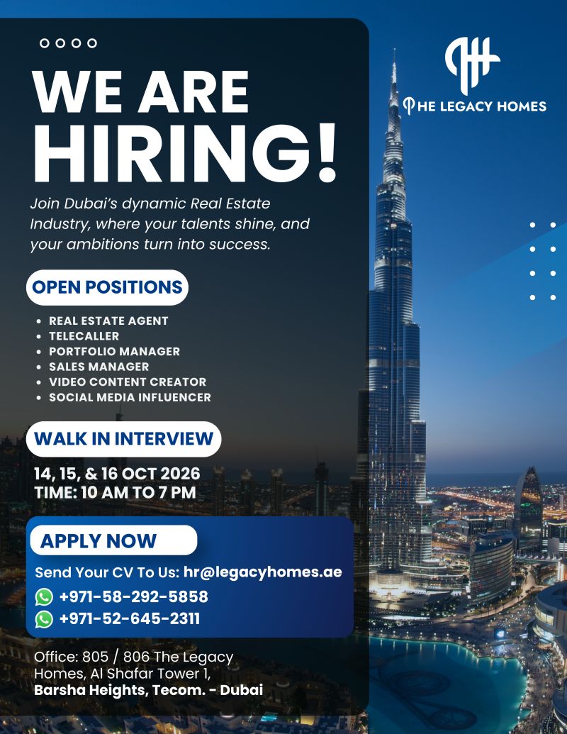Real Estate Agent walk-in interview at The Legacy Homes in Dubai